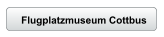 Flugplatzmuseum Cottbus