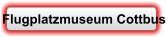 Flugplatzmuseum Cottbus